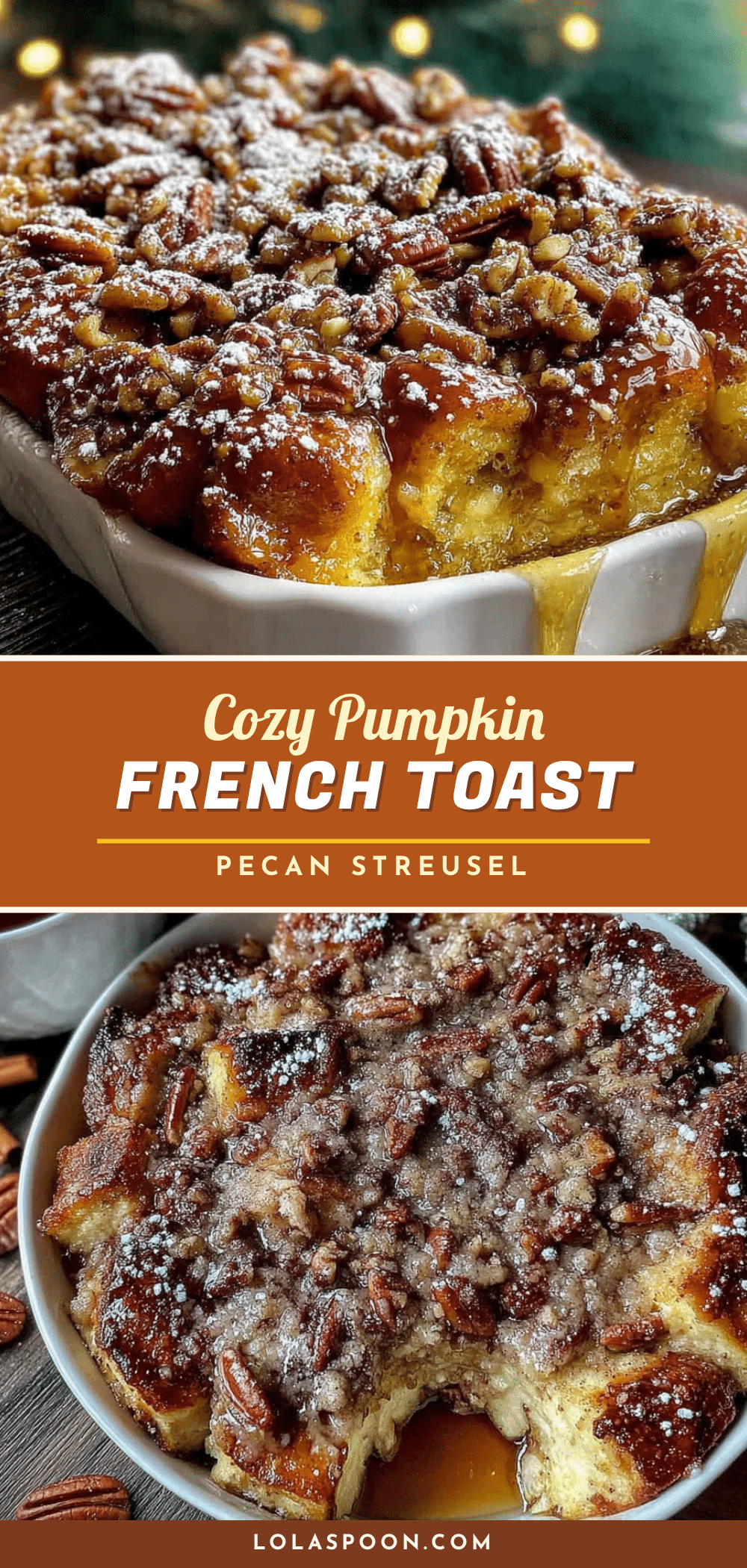 pumpkin french toast casserole with pecan streusel recipe